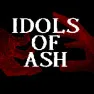 Idols of Ash